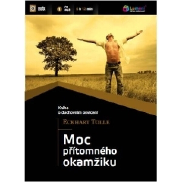 Moc přítomného okamžiku - Eckhart Tolle