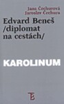 Edvard Beneš /diplomat na cestách/ Jana Čechurová