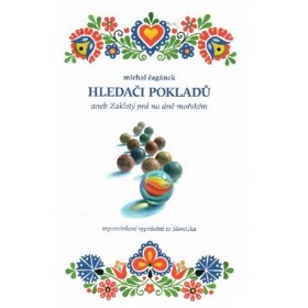 Hledači pokladů - Michal Čagánek