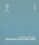 Historický vývoj knižní vazby - Kateřina Bártová, Radomír Slovik