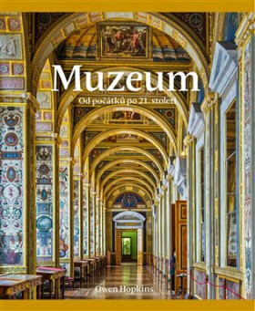 Muzeum: od počátků po 21. století (poškozená) - Owen Hopkins