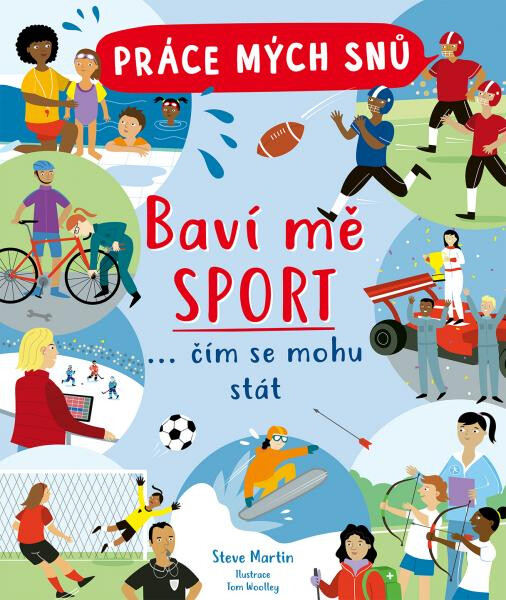 Práce mých snů - Baví mě sport... čím se mohu stát - Steve Martin