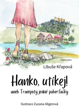 Hanko, utíkej! aneb Trampoty jedné puberťačky - Libuše Křapová
