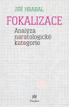 Fokalizace (Analýza naratologické kategorie) - Jiří Hrabal