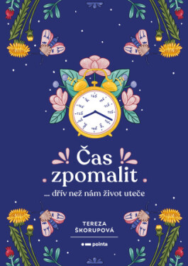 Čas zpomalit - Tereza Škorupová - e-kniha
