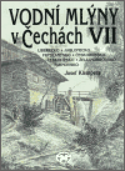 Vodní mlýny Čechách VII. Josef Klempera