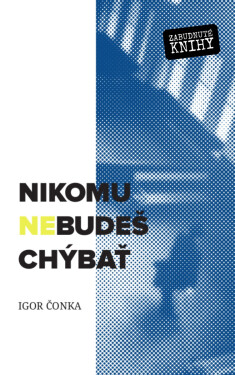 Nikomu nebudeš chýbať - Igor Čonka