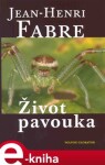 Život pavouka - Jean Henri Fabre e-kniha