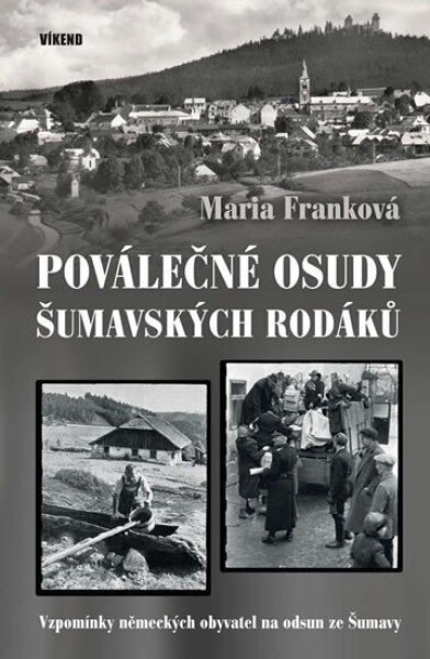 Poválečné osudy šumavských rodáků