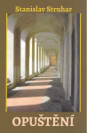 Opuštěni - Stanislav Struhar