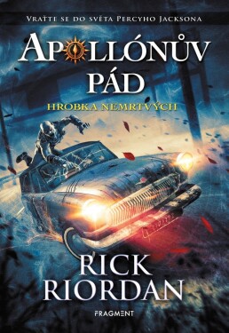 Apollónův pád - Hrobka nemrtvých | Dana Chodilová, Rick Riordan