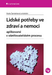 Lidské potřeby ve zdraví a nemoci - Marie Šamánková