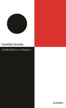 Česká kultura okupace František Červinka