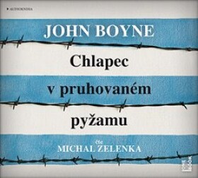 Chlapec pruhovaném pyžamu John Boyne