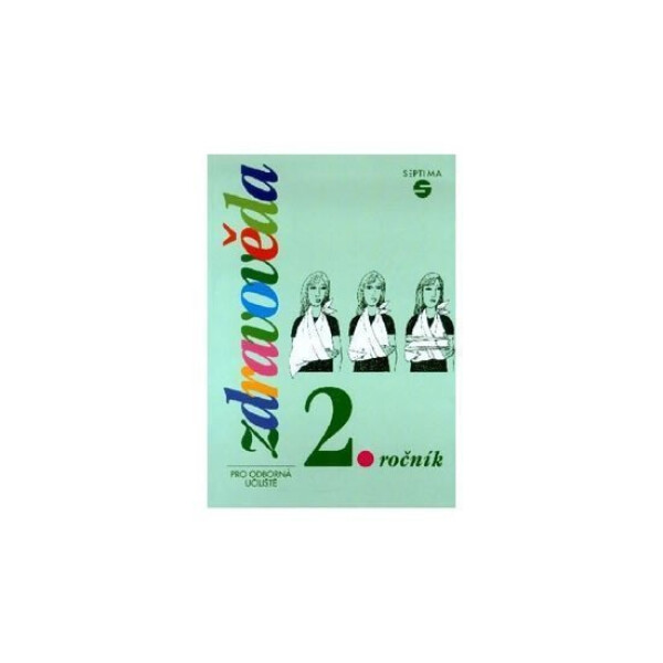Zdravověda pro 2. ročník pro odborná učiliště - kolektiv autorů