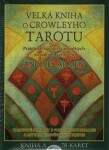 Velká kniha Crowleyho tarotu Angeles Arrien