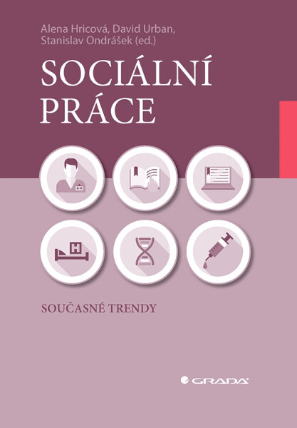 Sociální práce - David Urban, Alena Hricová, Ondráček