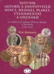 Slovník autorů zhotovitelů mincí, medailí, plaket, vyznamenání odznaků Petr Haimann