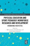 Physical Education and Sport Pedagogy Workforce Research and Development - Hal Lawson