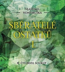 Sběratelé ostatků Vlastimil Vondruška