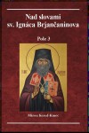 Nad slovami sv. Ignáca Brjančaninova Miron Keruľ-Kmec st.