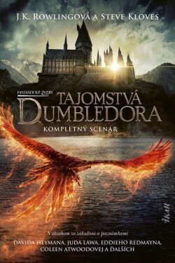 Fantastické zvery: Tajomstvá Dumbledora – kompletný scenár (slovensky) - Joanne Kathleen Rowling