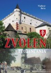 Zvolen a Zvolenčania - Vladimír Bárta ml.