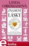 Znamení lásky Linda Goodmanová