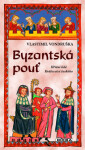 Byzantská pouť - Hříšní lidé Království českého - Vlastimil Vondruška