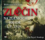 Zločin na Zlenicích hradě 1318, Radovan Šimáček