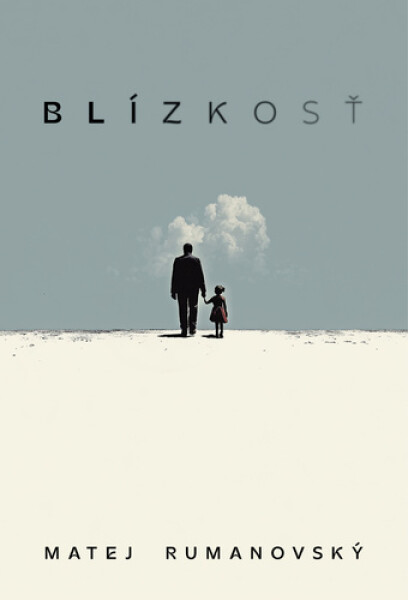 Blízkosť - Matej Rumanovský