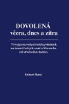 Dovolená včera, dnes zítra Richard Blatný