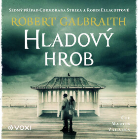 Hladový hrob - Robert Galbraith