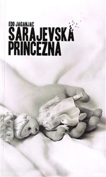 Sarajevská princezna Edo Jaganjac