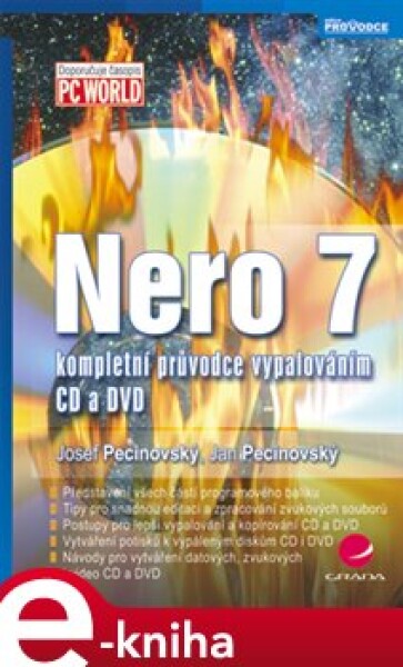 Nero 7. kompletní průvodce vypalováním CD a DVD - Jan Pecinovský, Josef Pecinovský e-kniha