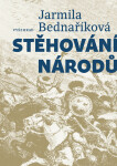 Stěhování národů - Jarmila Bednaříková
