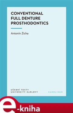 Conventional Full Denture Prosthodontics - Antonín Zicha e-kniha