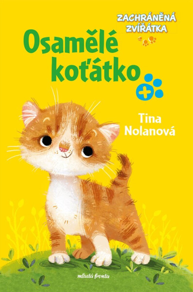 Zachráněná zvírátka: Osamělé koťátko - Tina Nolan