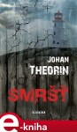 Smršť - Johan Theorin e-kniha