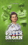 Peter Sagan: tourminátor - T.J. Millner