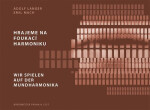 Hrajeme na foukací harmoniku - Adolf Langer
