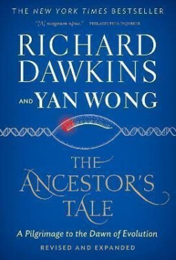 The Ancestor´s Tale: A Pilgrimage to the Dawn of Evolution - Richard Dawkins