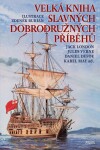 Velká kniha slavných dobrodružných příběhů - Daniel Defoe