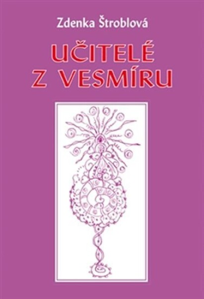 Učitelé vesmíru Zdenka Štroblová