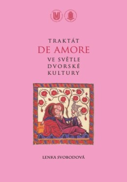 Traktát De amore ve světle dvorské kultury - Lenka Svobodová - e-kniha