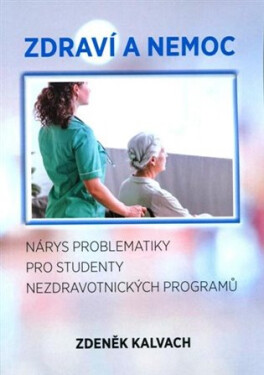 Zdraví nemoc Zdeněk Kalvach