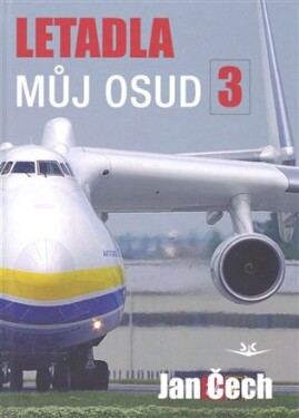 Letadla, můj osud 3