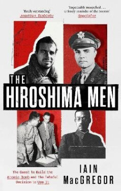 Hiroshima Men - MacGregor Iain