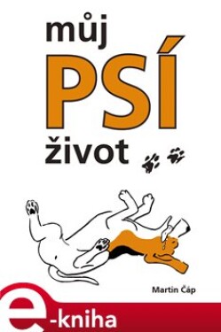 Můj psí život - Bígl Bertík znovu na scéně - Martin Čáp e-kniha