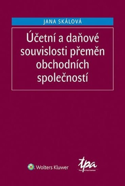 Účetní a daňové souvislosti přeměn obchodních společností